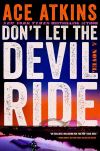 Don't Let the Devil Ride by Ace Atkins 