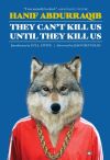 They Can't Kill Us Until They Kill Us: Essays by Hanif Abdurraqib