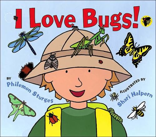I love bugs by philemon sturges.jpg